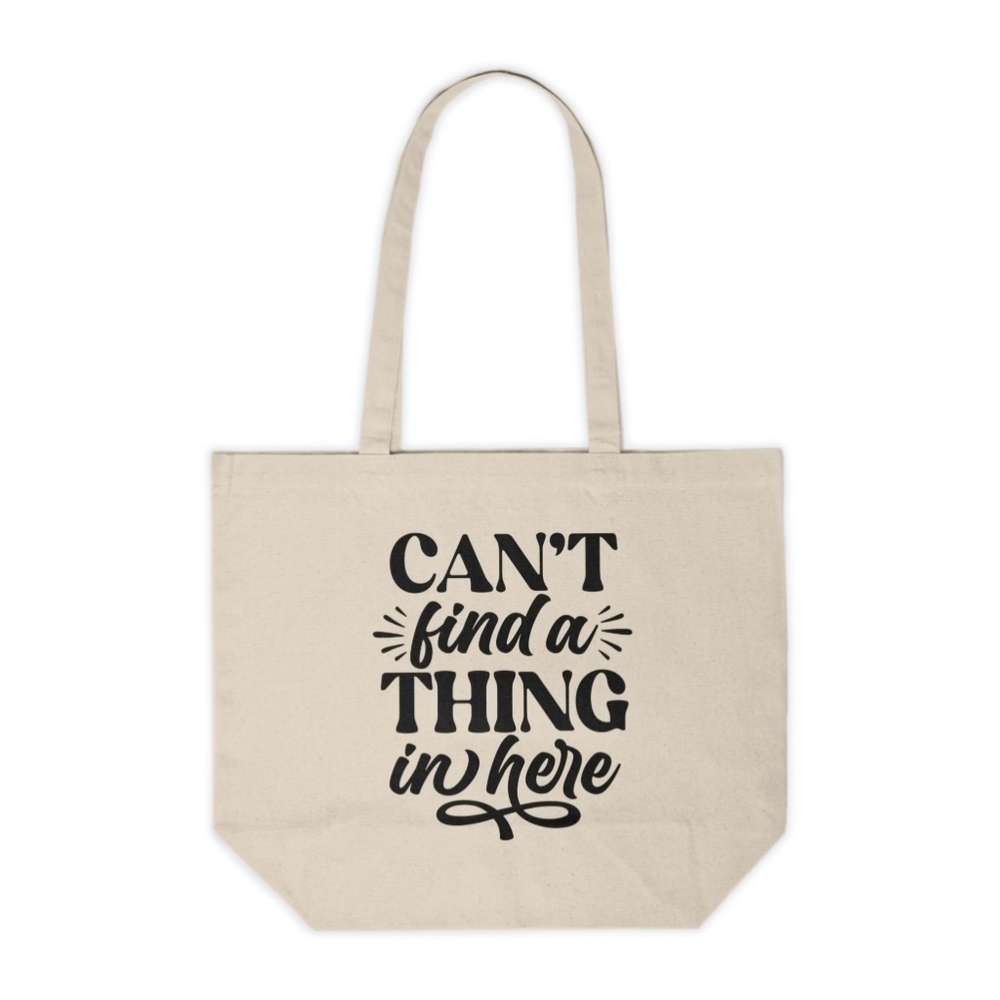 Can't Find A Thing In Here Custom Canvas Tote Bag